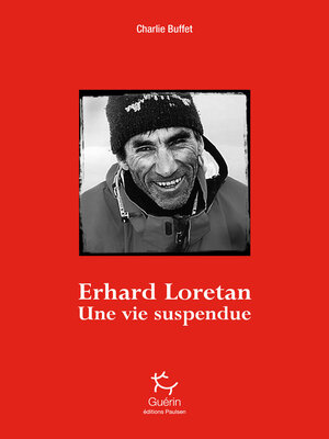 cover image of Erhard Loretan--Une vie suspendue
